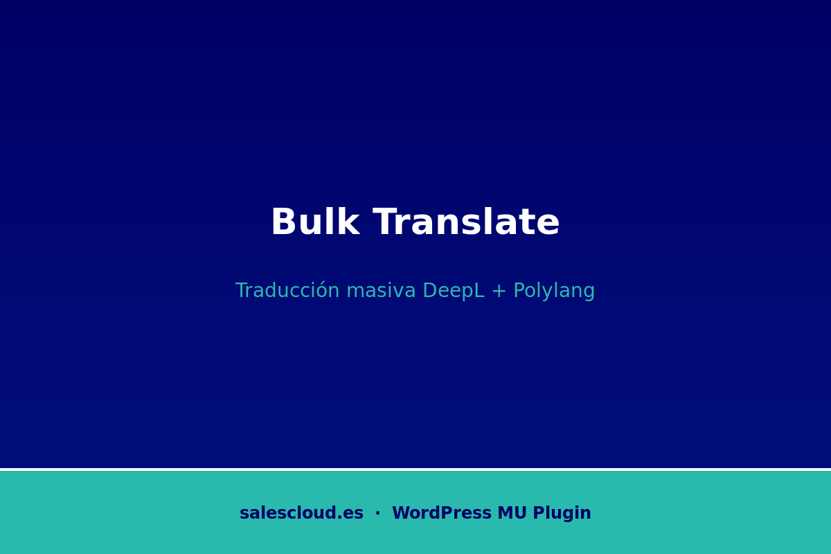 SalesCloud Bulk Translate (DeepL + Polylang)